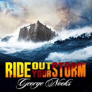 George Nooks - Ride Out Your Storm - Zortam Music