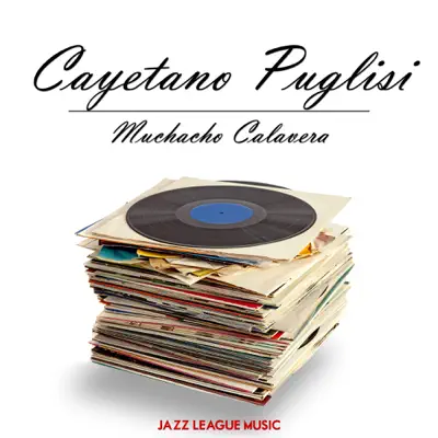 Muchacho Calavera - Cayetano Puglisi Muchacho Calavera - Cayetano Puglisi