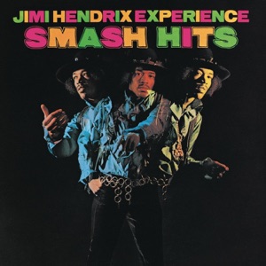 The Jimi Hendrix Experience: Smash Hits