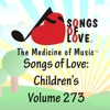 Songs of Love: Children's, Vol. 273