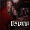 Creep Catchers - Single album lyrics, reviews, download