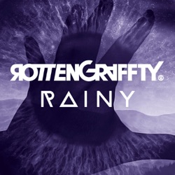 ROTTENGRAFFTY - Rainy