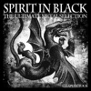 Spirit in Black, Chapter Four (The Ultimate Metal Selection), 2016