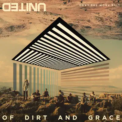 Of Dirt and Grace (Live from the Land) - Hillsong United