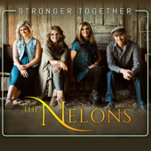 Stronger Together - The Nelons