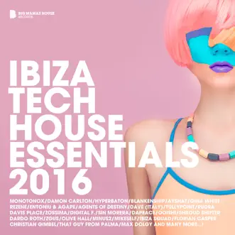 Ibiza Tech House Essentials 2016 by Various Artists album reviews, ratings, credits