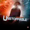 Stream & download Unstoppable (feat. Chris Searcy) - Single