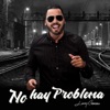 No Hay Problema - Single