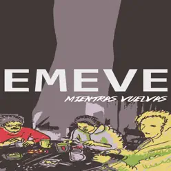 Mientras Vuelvas - EP - Emeve Mientras Vuelvas - EP - Emeve