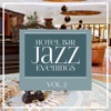 Hotel Bar Jazz Evenings, Vol. 2