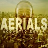 Aerials (Acoustic Cover) - Single