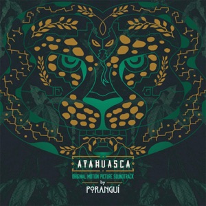 Ayahuasca (Original Motion Picture Soundtrack)
