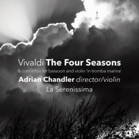 La Serenissima, Adrian Chandler & Peter Whelan - The Four Seasons & Concertos for Bassoon and Violin 