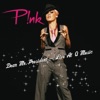 P!nk - Dear Mr. President