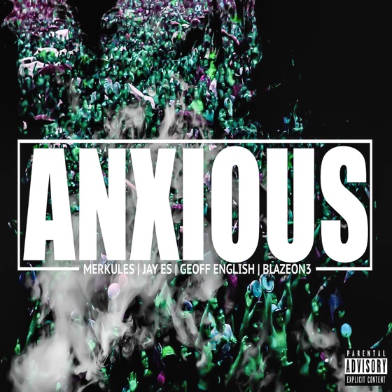 Cover artwork for Anxious (feat. Jay Es, Geoff English & Blazeon3)