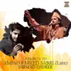 A Tribute to Amjad Fareed Sabri (Late) - Single album lyrics, reviews, download