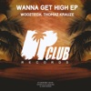 Wanna Get High - Single