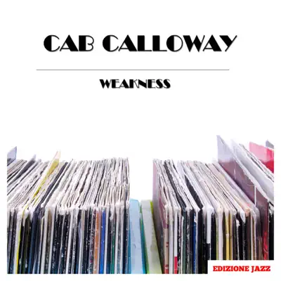 Weakness - Cab Calloway