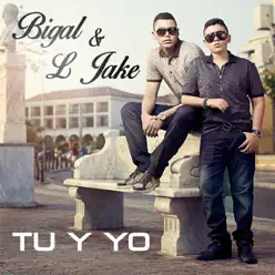 Tu y Yo - Single - Bigal & L Jake Tu y Yo - Single - Bigal & L Jake