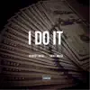 I Do It - Single album lyrics, reviews, download