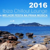 2016 Ibiza Chillout Lounge: Melhor Festa na Praia Música, Cafe Verão del Mar Sessão artwork