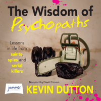 Kevin Dutton - The Wisdom of Psychopaths (Unabridged) artwork