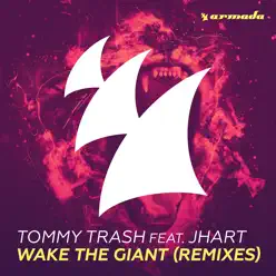 Wake the Giant (Remixes) [feat. JHart] - EP - Tommy Trash