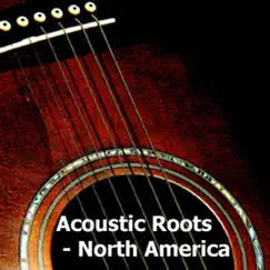 Acoustic Roots: North America  by Paul Cuddeford & L Caminero album reviews, ratings, credits
