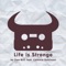 Life Is Strange (feat. Cammie Robinson) - Dan Bull lyrics