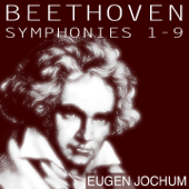 Beethoven: Symphonies Nos. 1 - 9 (Jochum Edition) - Eugen Jochum & Symphonieorchester des Bayerischen Rundfunks