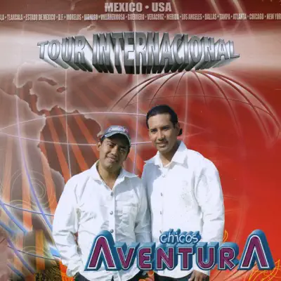 Tour Internacional - Chicos Aventura Tour Internacional - Chicos Aventura