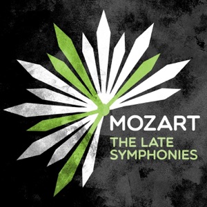 Mozart - The Late Symphonies