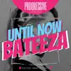 Until Now (feat. iLLA Da Producer & Poo Bear) [Radio Mix] - Single album lyrics, reviews, download