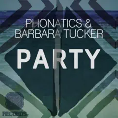 Party Remixes, Pt. 2 - EP by Phonatics & Barbara Tucker album reviews, ratings, credits