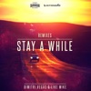 Stay a While (Remixes) - EP