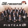 Banda Los Recoditos - Pistearé
