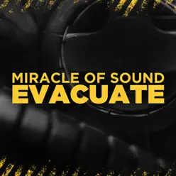 Evacuate - Single - Miracle of sound