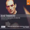 Stream & download Emil Tabakov: Complete Symphonies, Vol. 1