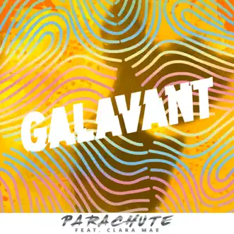 Parachute (feat. Clara Mae) by Galavant song reviws