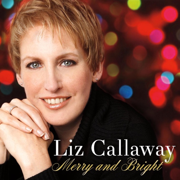 The Essential Liz Callaway By Liz Callaway On Apple Music