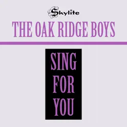 Sing For You (Remastered) - The Oak Ridge Boys Sing For You (Remastered) - The Oak Ridge Boys