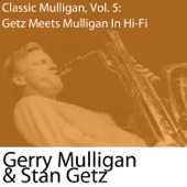 Classic Mulligan, Vol. 5: Getz Meets Mulligan in Hi-Fi (with Stan Getz) artwork