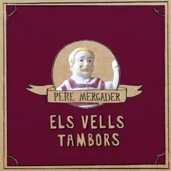 Els Vells Tambors - Single - Pere Mercader