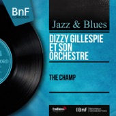 Dizzy Gillespie et son orchestre - The Champ