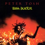 Peter Tosh - Bush Doctor (Long Version) [2002 Remaster]