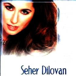 Seher Dilovan - Dağlar Oy Dağlar