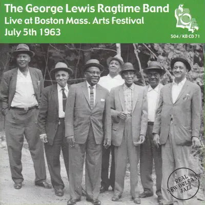 Live at Boston Mass Arts Festival 1963 (feat. The George Lewis Ragtime Band) - George Lewis Live at Boston Mass Arts Festival 1963 (feat. The George Lewis Ragtime Band) - George Lewis