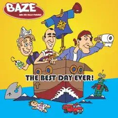 The Best Day Ever! by Baze And His Silly Friends album reviews, ratings, credits