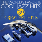 The World's Favorite Cool Jazz Hits! 30 Greatest Hits - Blandade Artister