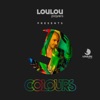 LouLou Players Presents Colours